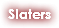 Slaters