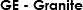 GE - Granite
